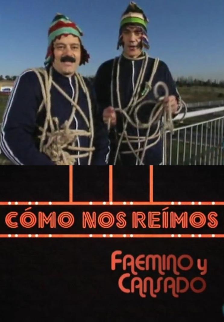 Cómo nos reímos: Faemino y Cansado (TV)