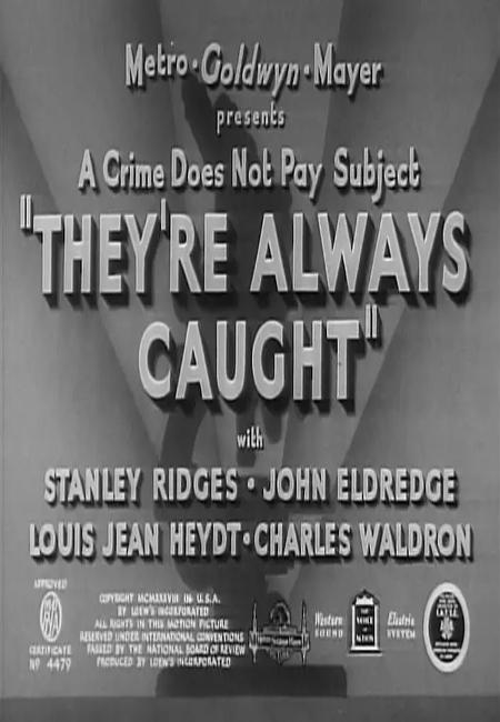 They're Always Caught (S)
