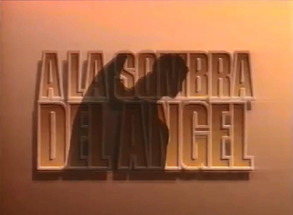 A la sombra del ángel (TV Series)