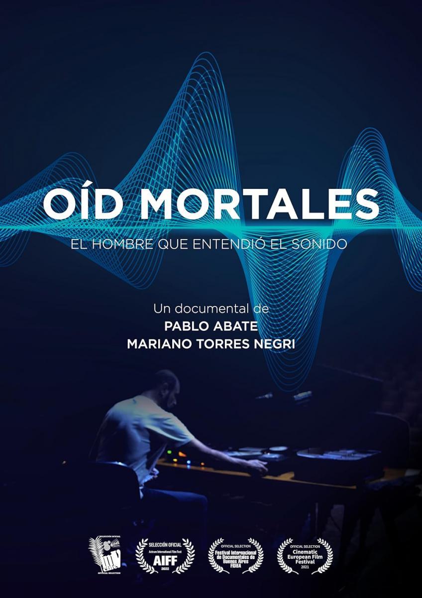 Oíd mortales: el hombre que entendió el sonido Oíd mortales: el hombre que entendió el sonido