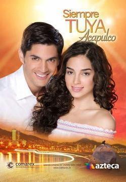 Siempre tuya Acapulco (TV Series)
