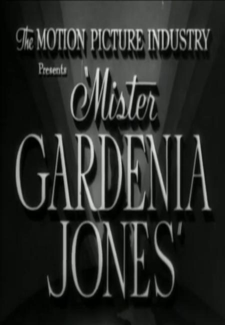 Mister Gardenia Jones (C)