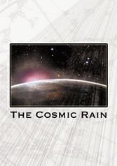 The Cosmic Rain (S)