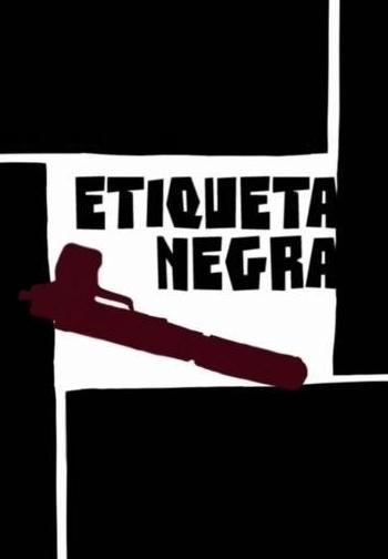 Etiqueta negra (TV) (2006)
