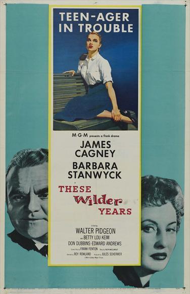 These Wilder Years (1956) These Wilder Years (1956)