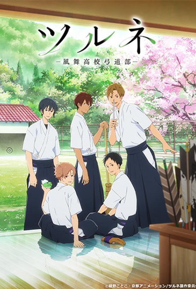 Tsurune: Kazemai koukou kyuudoubu (Serie de TV)