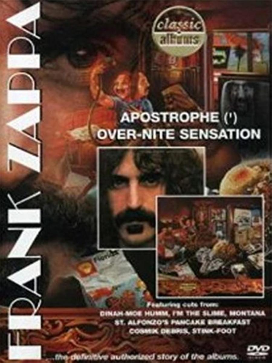 Classic Albums: Frank Zappa: Apostrophe (')/Over-Nite Sensation