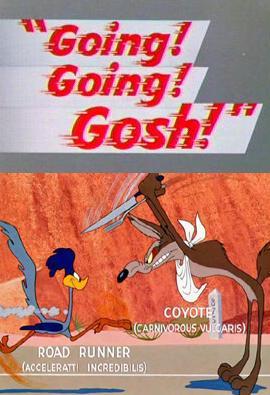 El Coyote y el Correcaminos: Going! Going! Gosh! (C)