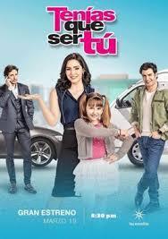 Tenías que ser tú (Serie de TV) (2018) Tenías que ser tú (Serie de TV) (2018)