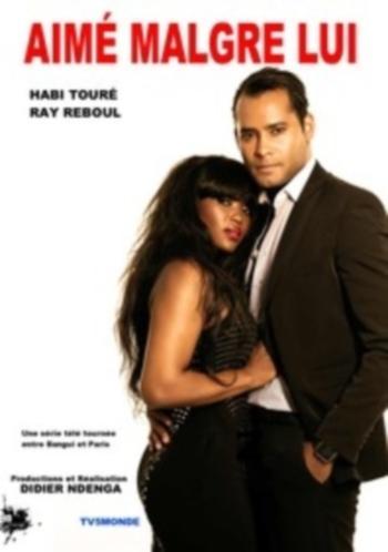 Aimé malgré lui (Serie de TV)
